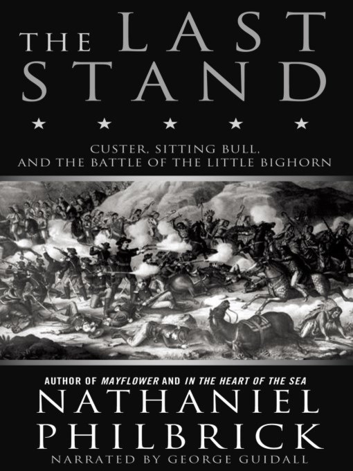 Title details for The Last Stand by Nathaniel Philbrick - Wait list